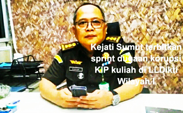 Kejati Sumatera Utara Terbitkan Sprint Dugaan Korupsi KIP Kuliah di LLDikti Wilayah I 